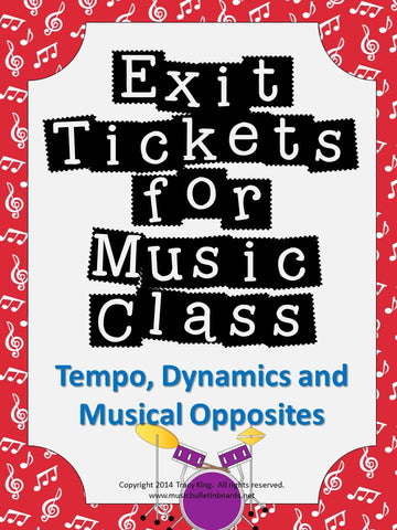 Exit Tickets Formative Assessments for Music Class-TEMPO, DYNAMICS & OPPOSITES